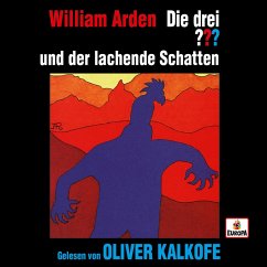 Oliver Kalkofe liest: Die drei ??? und der lachende Schatten (MP3-Download) - Arden, William