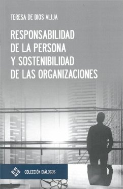 Responsabilidad de la persona y sostenibilidad de las organizaciones (eBook, PDF) - de Dios Alija, Teresa