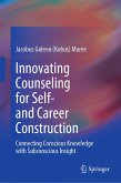 Innovating Counseling for Self- and Career Construction (eBook, PDF) Innovating Counseling for Self- and Career Construction (eBook, PDF)