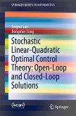 Stochastic Linear-Quadratic Optimal Control Theory: Open-Loop and Closed-Loop Solutions (eBook, PDF)