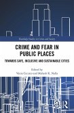 Crime and Fear in Public Places (eBook, ePUB)
