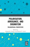 Polarisation, Arrogance, and Dogmatism (eBook, PDF)