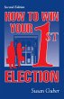 How To Win Your 1st Election (eBook,... - Bild 1