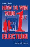 How To Win Your 1st Election (eBook, ePUB)
