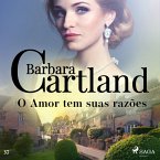O Amor tem suas razões (A Eterna Coleção de Barbara Cartland 37) (MP3-Download)
