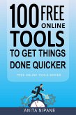 100+ Free Online Tools to Get Things Done Quicker (eBook, ePUB)