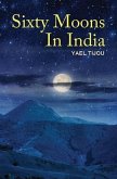 SIXTY MOONS IN INDIA (eBook, ePUB)