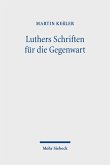 Luthers Schriften für die Gegenwart (eBook, PDF)