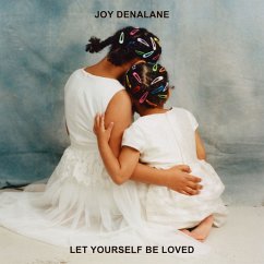 Let Yourself Be Loved - Denalane,Joy