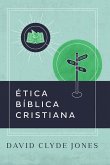 Ética bíblica cristiana (eBook, ePUB)