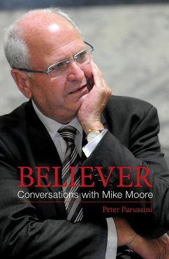 Believer - Conversations with Mike Moore (eBook, ePUB) - Parussini, Peter