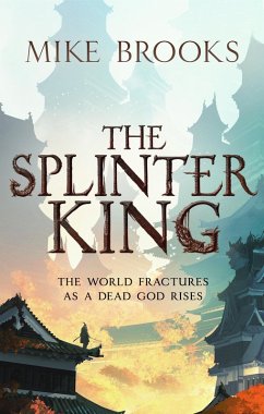 The Splinter King (eBook, ePUB) - Brooks, Mike