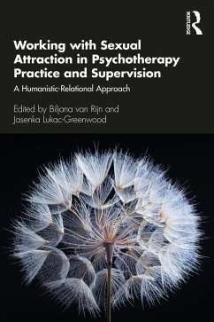 Working with Sexual Attraction in Psychotherapy Practice and Supervision (eBook, ePUB)