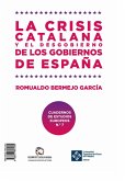 La crisis catalana y el desgobierno de de los gobiernos de España (eBook, ePUB)