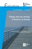 Diálogo entre las ciencias, la filosofía y la teología (eBook, ePUB)