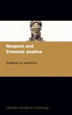 Respect and Criminal Justice (eBook, PDF)