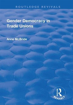 Gender Democracy in Trade Unions (eBook, PDF) - Mcbride, Anne