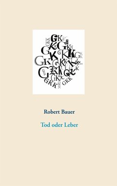 Tod oder Leber (eBook, ePUB) - Bauer, Robert