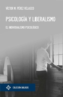 Psicología y liberalismo (eBook, PDF) - Pérez Velasco, Víctor Miguel