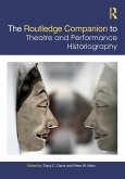 The Routledge Companion to Theatre and Performance Historiography (eBook, ePUB)