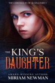 The King's Daughter (The Chronicles of Alcinia) (eBook, ePUB) The King's Daughter (The Chronicles of Alcinia) (eBook, ePUB)