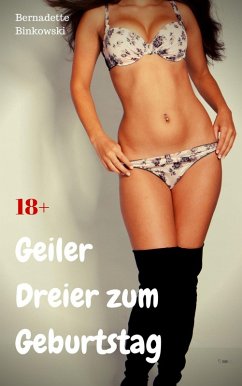 Geiler Dreier zum Geburtstag (eBook, ePUB) Cover Geiler Dreier zum Geburtstag (eBook, ePUB)