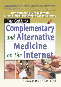 The Guide to Complementary and Alternative Medicine on the Internet (eBook, ePUB) - Wood, M Sandra; Brazin, Lillian R