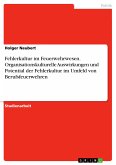 Fehlerkultur im Feuerwehrwesen. Organisationskulturelle Auswirkungen und Potential der Fehlerkultur im Umfeld von Berufsfeuerwehren (eBook, PDF)