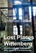 Lost Places - Wittenberg - Ein... - Bild 1