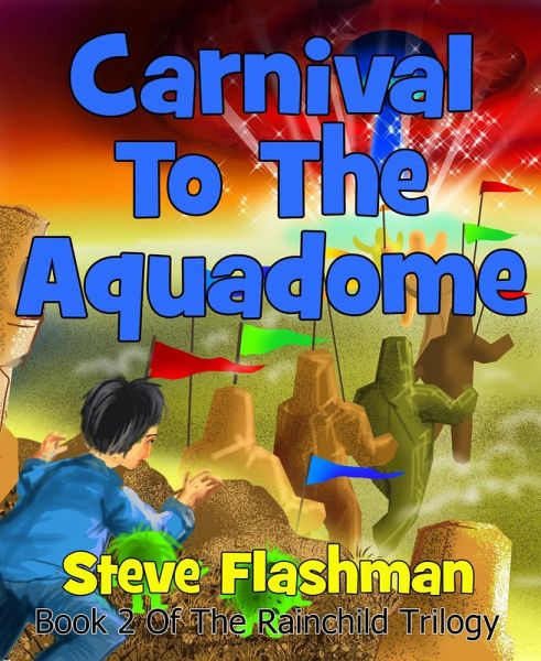 Carnival To The Aquadome (The Rainchild Trilogy, #2) (eBook, ePUB) Carnival To The Aquadome (The Rainchild Trilogy, #2) (eBook, ePUB)