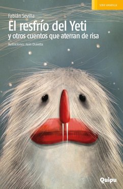 El resfrío del Yeti y otros cuentos que aterran de risa (eBook, ePUB) - Sevilla, Fabián