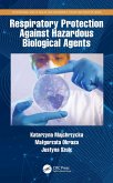 Respiratory Protection Against Hazardous Biological Agents (eBook, PDF) Respiratory Protection Against Hazardous Biological Agents (eBook, PDF)