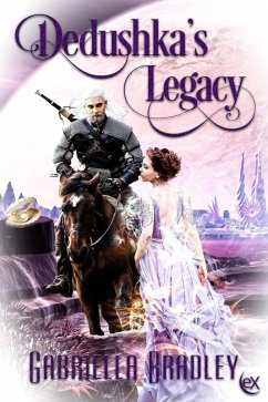 Dedushka's Legacy (eBook, ePUB) - Bradley, Gabriella