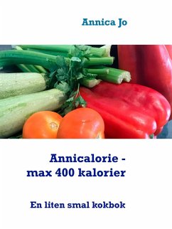 Annicalorie - max 400 kalorier (eBook, ePUB)