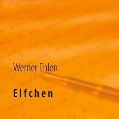 Elfchen (eBook, ePUB) - Ehlen, Werner
