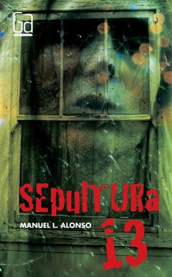 Sepultura 13 (eBook, ePUB) - Alonso, Manuel L.