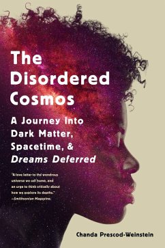 The Disordered Cosmos (eBook, ePUB) - Prescod-Weinstein, Chanda