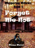 Forget Me Not (Whispering Willows, #2) (eBook, ePUB)