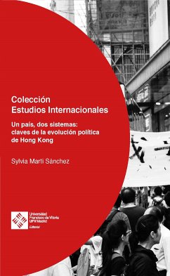 Un país, dos sistemas: claves de la evolución política de Hong Kong (eBook, ePUB) - Martí Sánchez, Sylvia