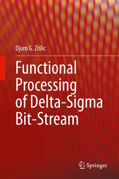 Functional Processing of Delta-Sigma Bit-Stream (eBook, PDF) - Zrilic, Djuro G.