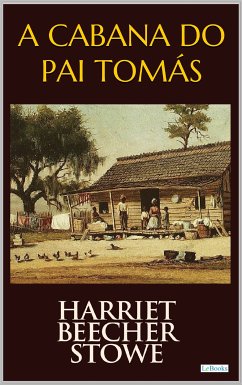 A CABANA DO PAI TOMÁS (eBook, ePUB) - Stowe, Harriet Beecher