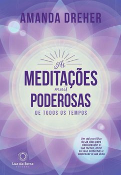 As Meditações Mais Poderosas de Todos os Tempos (eBook, ePUB) - Dreher, Amanda