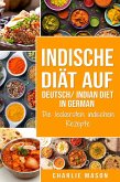 Indische Diät Auf Deutsch/ Indian diet In German: Die leckersten indischen Rezepte (eBook, ePUB)