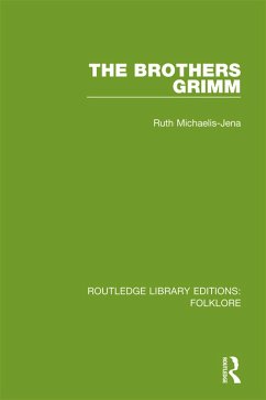 The Brothers Grimm (RLE Folklore) (eBook, ePUB) - Michaelis-Jena, Ruth
