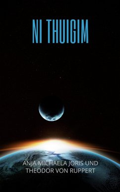 Ni Thuigim (eBook, ePUB) - Joris, Anja Michaela; von Ruppert, Theodor