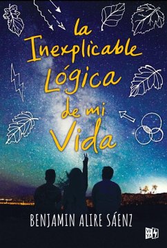 La inexplicable lógica de mi vida (eBook, ePUB) - Sáinz, Benjamin Alire