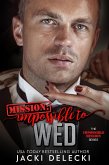 Mission: Impossible to Wed (Impossible Mission, #5) (eBook, ePUB)