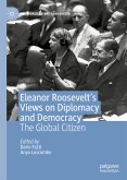 Eleanor Roosevelt's Views on Diplomacy and Democracy (eBook, PDF)