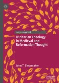 Trinitarian Theology in Medieval and Reformation Thought (eBook, PDF)