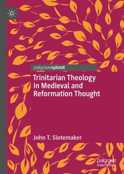 Trinitarian Theology in Medieval and Reformation Thought (eBook, PDF) - Slotemaker, John T.